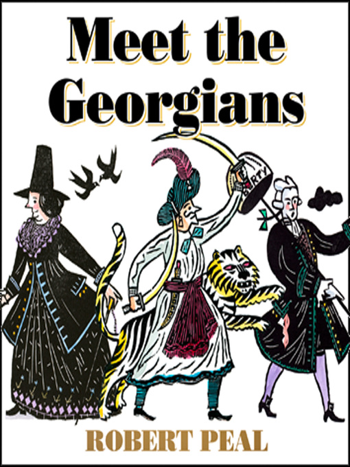 Title details for Meet the Georgians by Robert Peal - Available